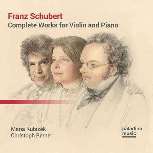 Maria Kubizek  / Berner,Christoph - Franz Schubert: Complete Works For Violin & Piano