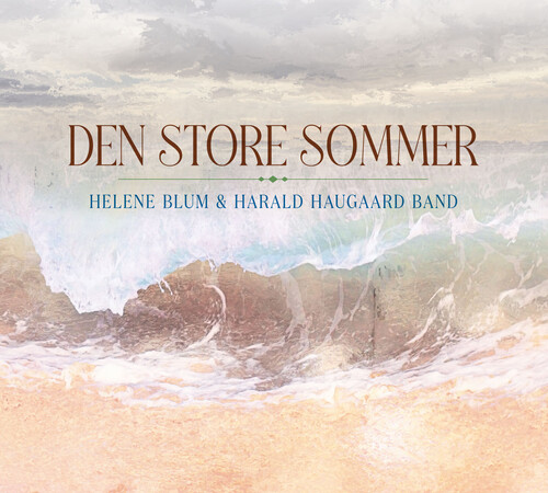 Helene Blum  & Harald Haugaard Band - Den Store Sommer