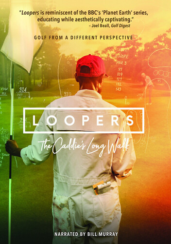 Loopers: The Caddie's Long Walk