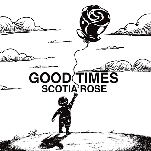 Scotia Rose - Good Times vinyl record cover