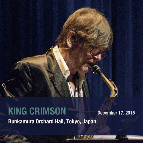 King Crimson - December 17 2015 Bunkamura Orchard Hall Tokyo