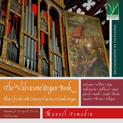 Valvasone Organ Book: Music for the 16th Century Vincenzo Colombi Organ