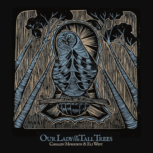 Cahalen Morrison - Our Lady Of The Tall Trees [Reissue]