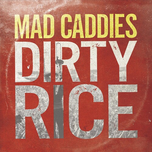 Mad Caddies - Dirty Rice [Vinyl]