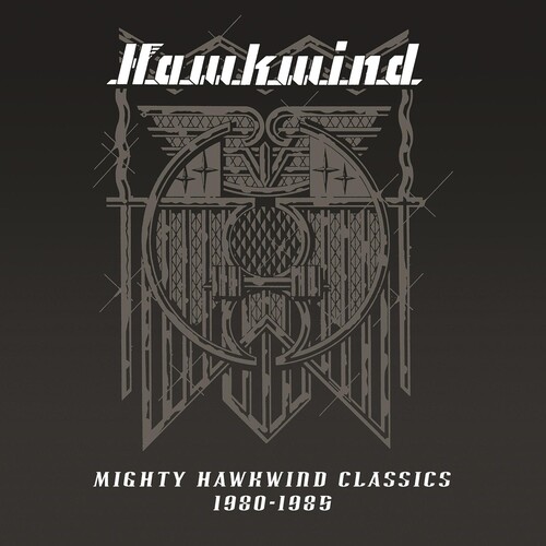 Mighty Hawkwind Classics 1980-1985