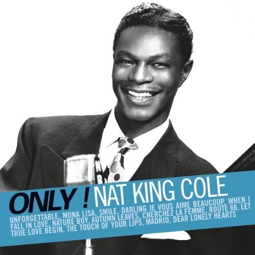 Only! Nat King Cole [Import]
