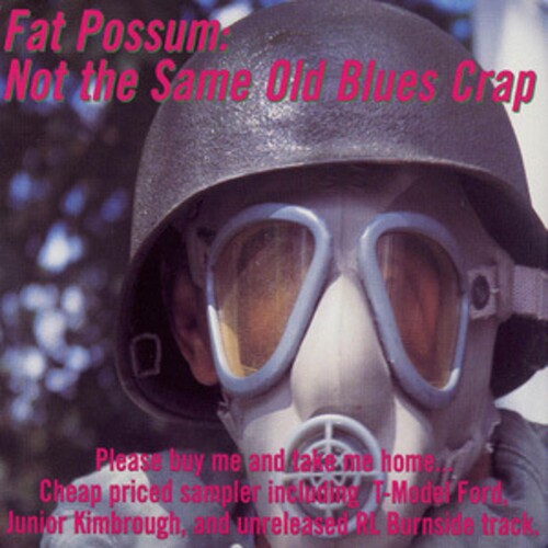 Fat Possum: Not Same Old Blues Crap (sampler) /  Va