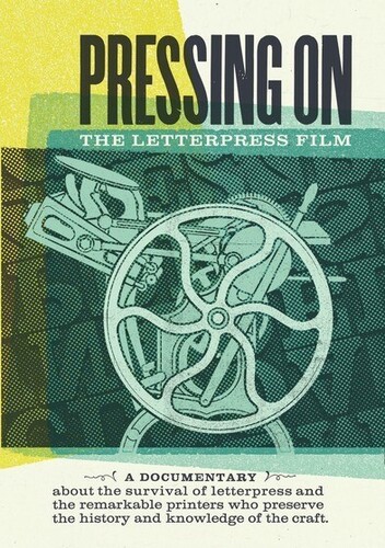 Pressing On: The Letterpress Film