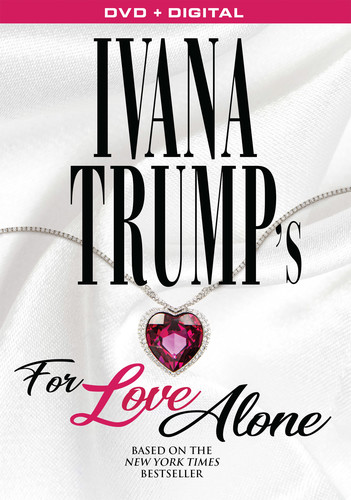 Ivana Trump's For Love Alone