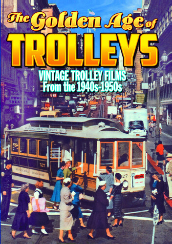Golden Age Of Trolleys