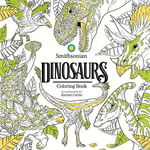 Smithsonian Institution - Dinosaurs: A Smithsonian Coloring Book