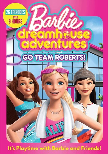 Barbie Dreamhouse Adventures: Go Team Roberts