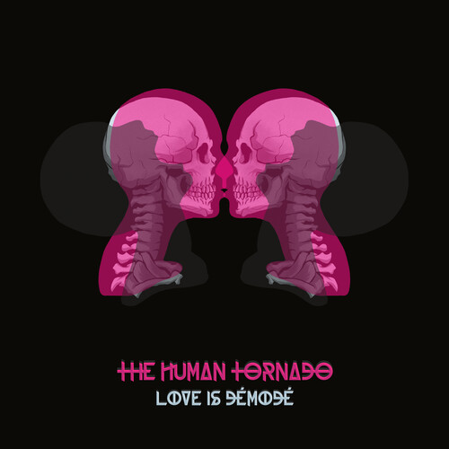 Human Tornado - Love Is Demode