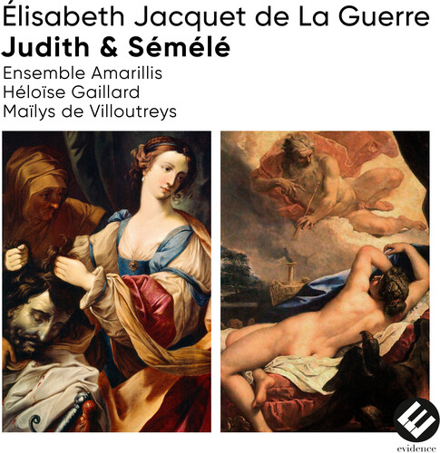 Ensemble Amarillis / Heloise Gaillard - Elisabeth Jacquet De La Guerre: Judith & Semele