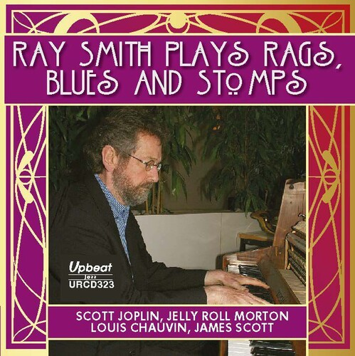 Ray Smith - Ray Smith Plays Rags, Stomps & Blues