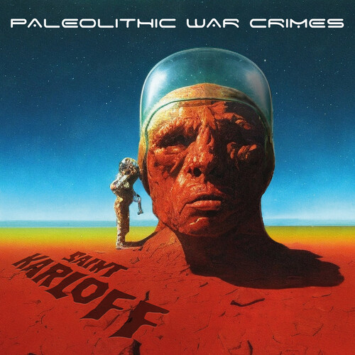Saint Karloff - Paleolithic War Crimes [Digipak]