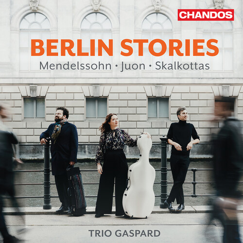 Mendelssohn / Skalkottas / Trio Gaspard - Berlin Stories