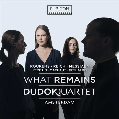 Dudok Quartet Amsterdam - What Remains