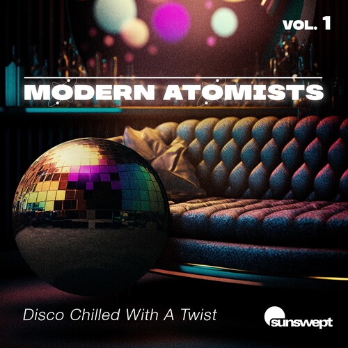Modern Atomists - Disco Chilled With A Twist, Vol. 1 (Mod)