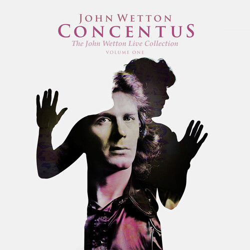 Concentus: The John Wetton Live Collection Vol 1