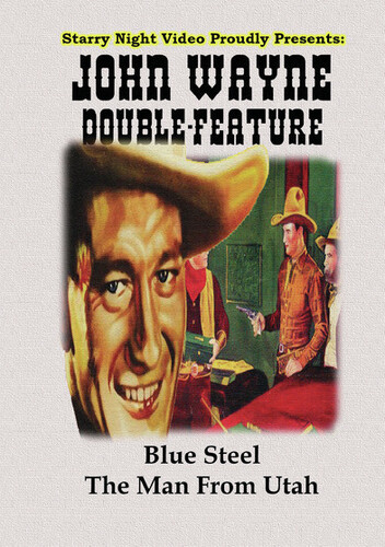 John Wayne Double Feature #5 - Blue Steel/ The Man From Utah