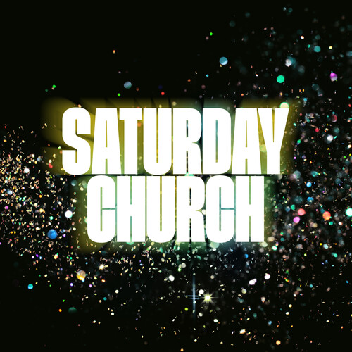 SATURDAY CHURCH - O.S.T.