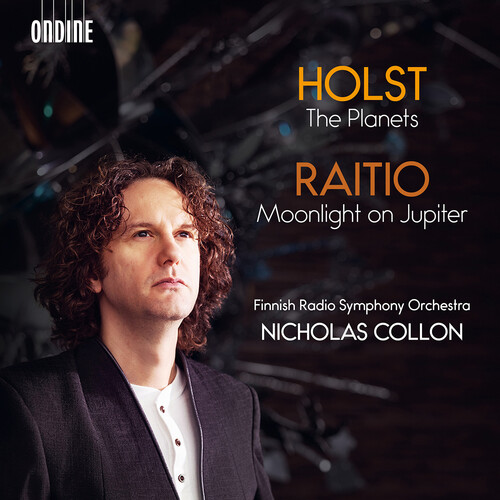 GUSTAV HOLST: PLANETS VAINO RAITIO: MOONLIGHT ON