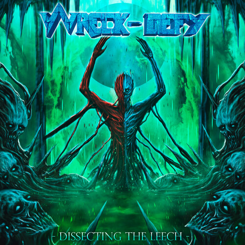 Wreck-Defy - Dissecting The Leech vinyl record cover