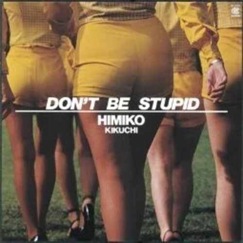 Himiko Kikuchi - Don't Be Stupid (Jpn)