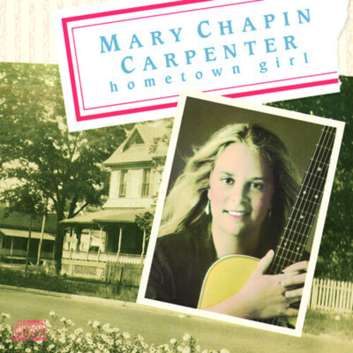 Mary Chapin Carpenter - Hometown Girl