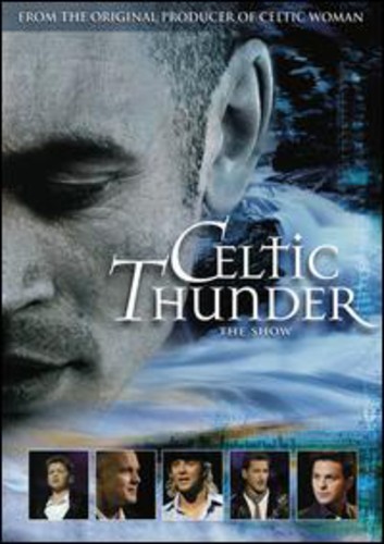 Celtic Thunder: The Show