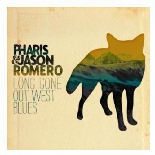 Pharis - Long Gone Out West Blues