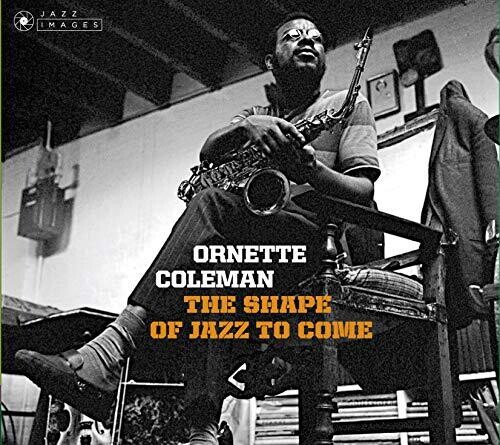 Shape of Jazz to Come/Change of the Century/Something Else|Ornette Coleman
