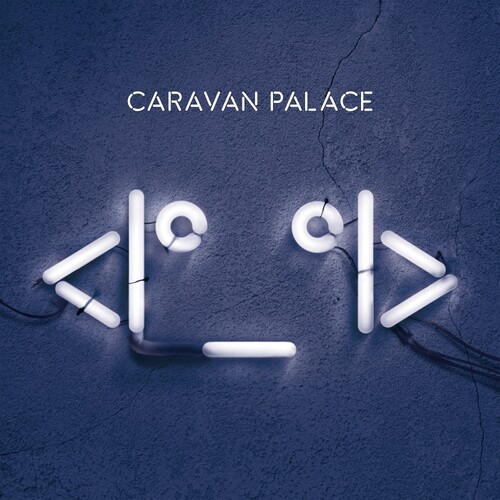 Caravan Palace - Robot