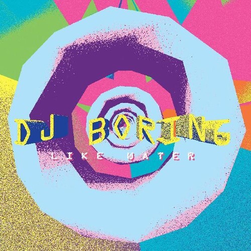 DJ Boring - Like Water (Blk) (Ofgv) [Download Included]