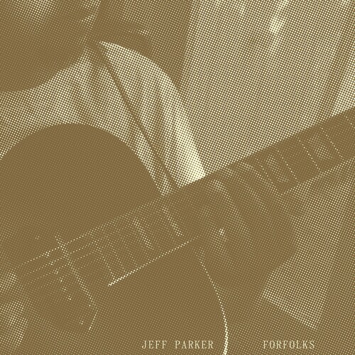 Jeff Parker - Forfolks [Colored Vinyl] (Grn) [Limited Edition] (Uk)