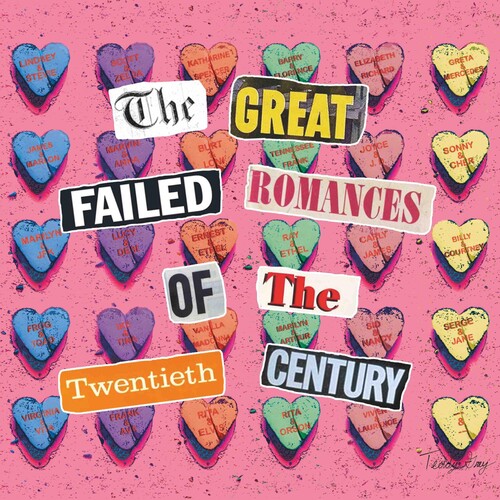 The Great Failed Romances Of The Twentieth Century