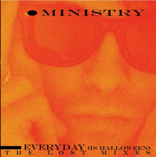 Ministry - Every Day (Is Halloween) The Lost Mixes - Splatter
