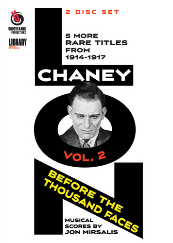 Lon Chaney: Before the Thousand Faces - Vol. 2 - Lon Chaney: Before the Thousand Faces - vol. 2