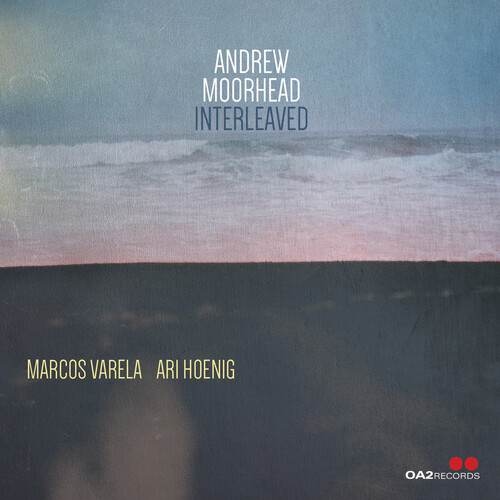Andrew Moorhead - Interleaved