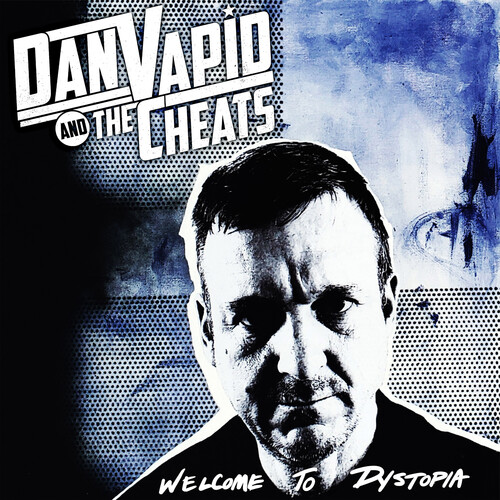 Dan Vapid And The Cheats - Welcome To Dystopia