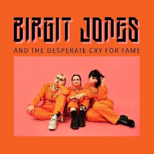 Birgit Jones And The Desperate Cry For Fame