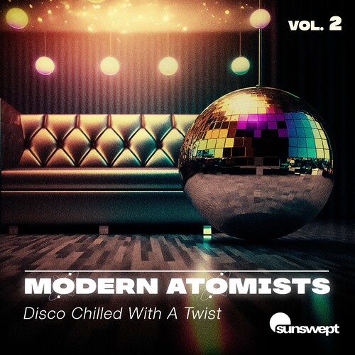 Modern Atomists - Disco Chilled With A Twist, Vol. 2 (Mod)