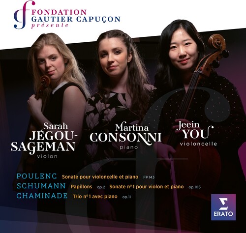 Schumann Poulenc, Chaminade (Fondation Gautier Capucon winner's album)