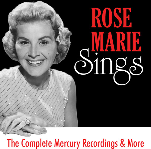 Rose Marie - Rose Marie Sings: The Complete Mercury Recordings
