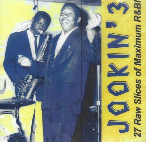 Jookin' 3-27 Raw Slices of Maximum R&B!