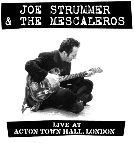 Joe Strummer  & The Mescaleros - Live At Acton Town Hall