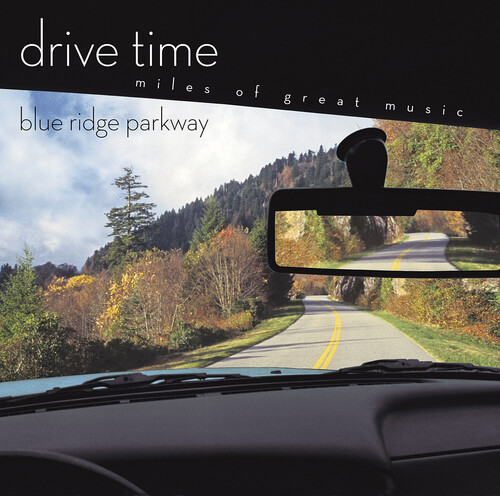 Drive Time Series - Drive Time: Blue Ridge Parkway / Various
