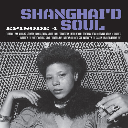 Shanghai'd Soul: Episode 4 (Various Artists)