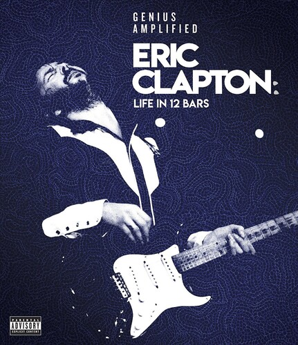 Eric Clapton: Life in 12 Bars